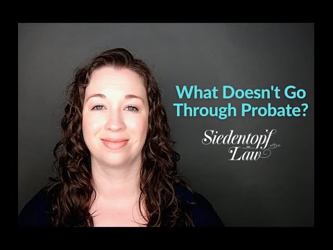 Video: What Doesn’t Go Through Probate?