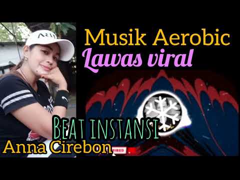 MUSIK AEROBIC BEAT INSTANSI - LAGU KENANGAN - ANNA CIREBON CHANEL