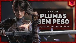 Wuchang: Fallen Feathers - ANÁLISE 4K / REVIEW - VALE A PENA?