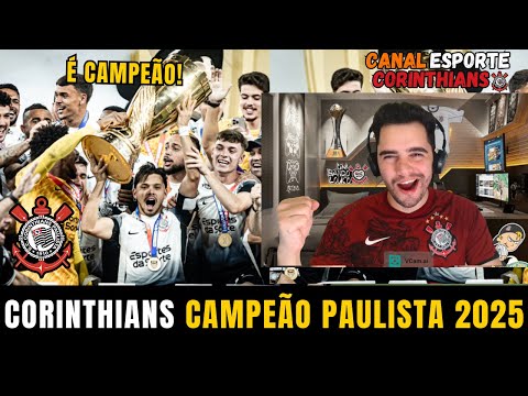 PODE COMEMORAR FIEL! CORINTHIANS CAMPEAO PAULISTA 2025! OS ANTI ESTÃO CHORANDO MUITO! HUGO SOUZA TEM