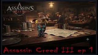 Assassin Creed III ep 1 Birth of a Nation