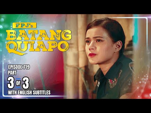 FPJ's Batang Quiapo | Episode 719 (3/3) | November 21, 2025 (w/ English Subtitles)