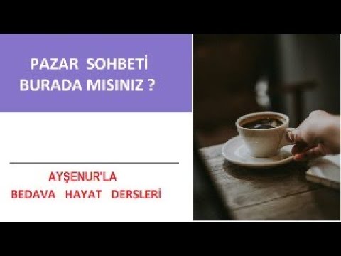 Pazar sohbeti Burada mısınız?