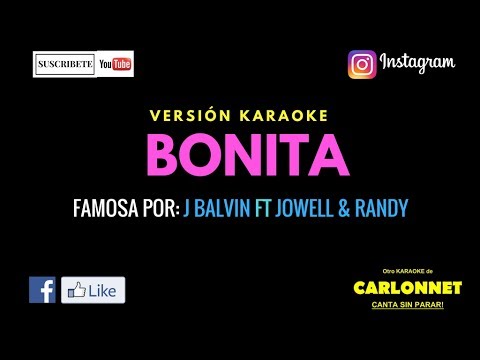 Bonita – J Balvin Ft Jowell y Randy (Karaoke)