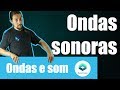 Características e Propagação do Som