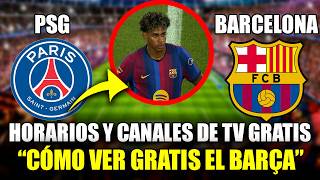 🔥PSG vs BARCELONA EN VIVO | DÓNDE VER, HORARIO y CANALES para ver GRATIS la CHAMPIONS