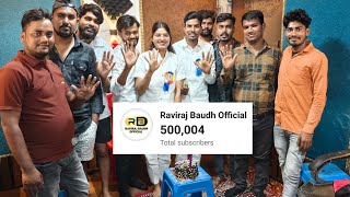 500K Subscriber's Complete || @RavirajBaudhOfficial