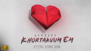 Littiti - Khortakvum em