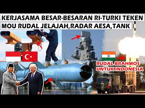 KERJASAMA BESAR-BESARAN INDONESIA-TURKI TEKEN MOU RUDAL JELAJAH, RADAR AESA,TANK, BELI RUDAL BRAHMOS