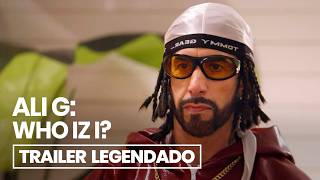 Ali G: Who Iz I? - Trailer Legendado (2026) Sacha Baron Cohen