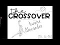 Exploring The Crossover: Key Themes and Characters