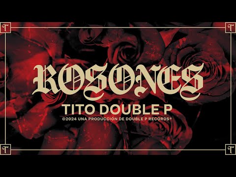 Rosones- Tito Double P (Lyric Video)