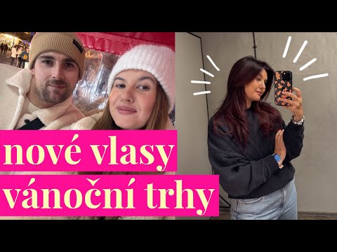 VLOGMAS - VÁNOČNÍ TRHY, NOVÉ VLASY!