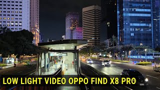 Night Video Oppo Find X8 Pro Indonesia Jakarta City Low Light Video 2024