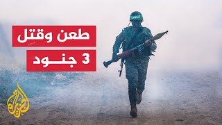 كتائب القسام تعلن طعن وقتل 3 جنود في مشروع بيت لاهيا