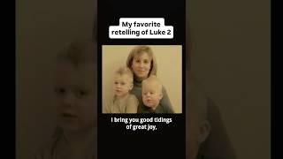 My Favorite Retelling of Luke 2