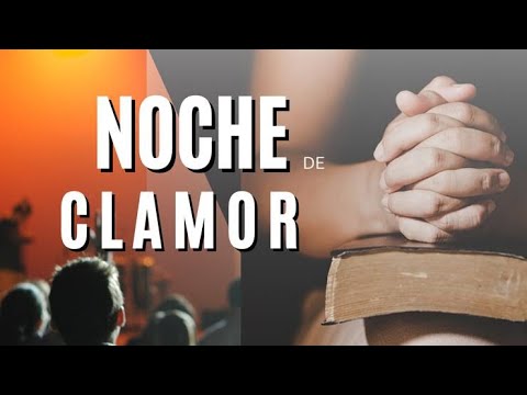 Noche de Adoración y Clamor