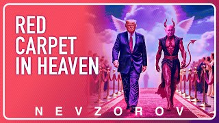 @NevzorovTV — What Trump is going to do in heaven