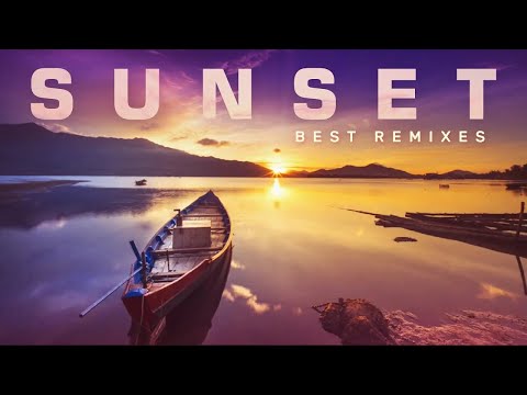 Sunset - Best Pop Songs Remix (House Playlist) 2025