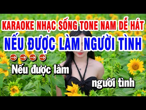 Karaoke Liên Khúc Dễ Hát Nhạc Trữ Tình Tone Nam – KARAOKE Lk Trữ Tình – Nếu Được Làm Người Tình