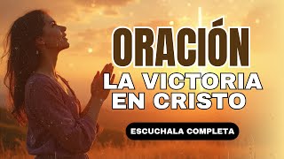 🌅 Oración de la Mañana para la Victoria en Cristo ✝️ 🙌