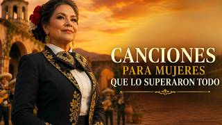 Rancheras Mexicanas Antiguas | MIX 1 HORA DE RANCHERAS PARA MUJERES FUERTES Y VALIENTES