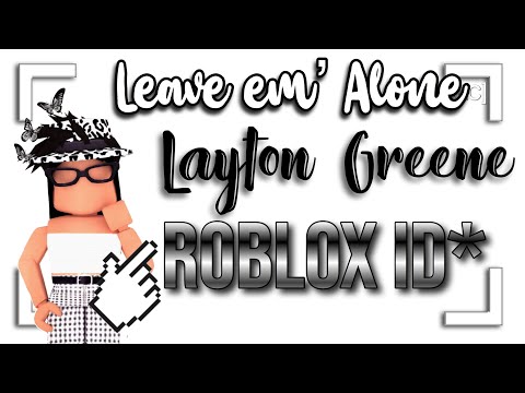 Leave Em Alone Id Code 07 2021 - roblox alone song id