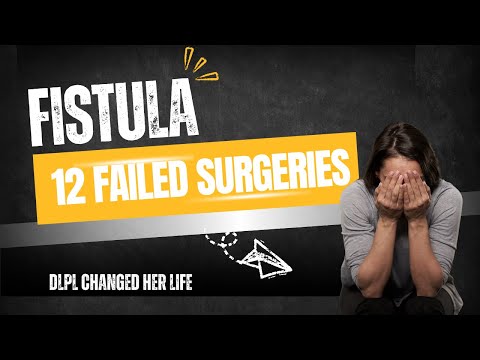 Colombian failed 4 Setons & 12 Surgeries for Horseshoe Vulva fistula cured with Dr Porwal’s DLPL