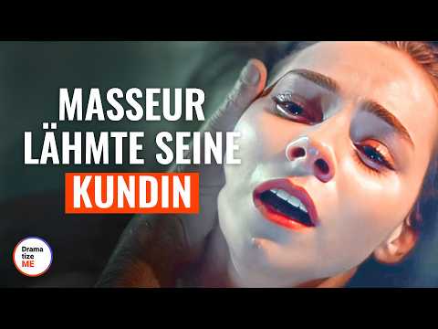 Masseur lähmte Kundin | @DramatizeMeDeutsch