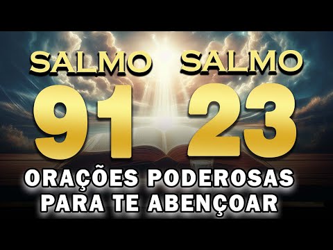 ORAÇÃO PODEROSA DA MANHÃ | SALMOS 23 E 91 ORAÇÕES PODEROSAS PARA TE ABENÇOAR🙏