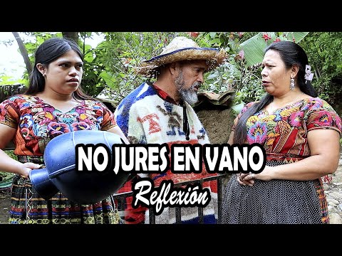 NO JURES EN VANO Reflexión