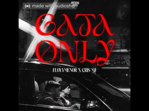 Gata Only - ( Cris Mj ft floyymenor )