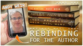 PROJECT HAIL ANDY - Part 1: Rebinding 'The Martian', 'Artemis' & 'Project Hail Mary' for ANDY WEIR