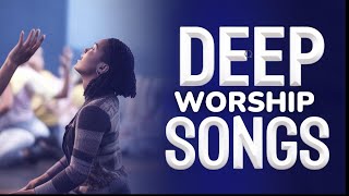 New Mix Deep Worship Songs Filled With Anointing