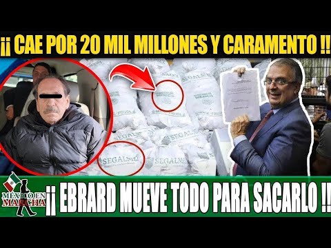 ATENCIÓN!! Van por Ebrard!! Fue Orquestador De Segalmex!!