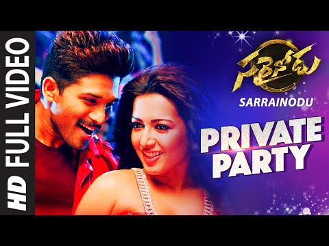 PRIVATE PARTY Full Video Song || &quot;Sarrainodu&quot; || Allu Arjun, Rakul Preet || Telugu Songs 2016
