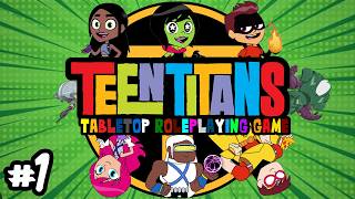Teen Titans Tabletop Roleplaying Game | Issue #1 - Lazy Day