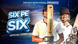 Six Pe Six Official Song 🏏 Cricket With Vishal Song