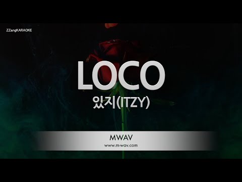 [짱가라오케/노래방] 있지(ITZY)-LOCO [ZZang KARAOKE]