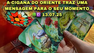 A CIGANA DO ORIENTE TRAZ UMA MENSAGEM PARA O SEU MOMENTO 🍀☪️ 13.07.25