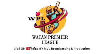 WATAN PREMIER LEAGUE SEASON - 11 || ( 4M BIRYANI HOUSE KHALEEL v\s TANVEER CRICKET ) ||