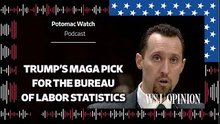 Trump's MAGA Pick for the Bureau of Labor Statistics