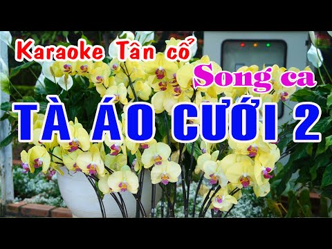 Karaoke tân cổ TÀ ÁO CƯỚI 2 – SONG CA [Thành Được – Bạch Tuyết]