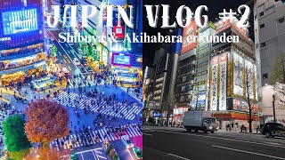Zwei Welten in Tokio: Style trifft Technik in Shibuya & Akihabara! / Ochar in Japan #2