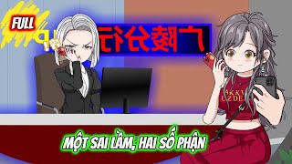 Full Có Kết : Một Sai Lầm, Hai Số Phận - Tiểu Hạ Sub