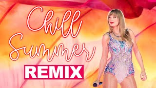 Taylor Swift: Cruel Summer (‘Chill Summer’ Remix by Mr Smith)