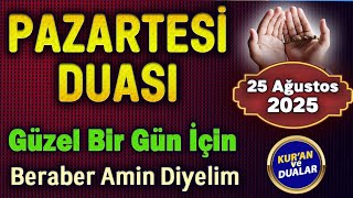 PAZARTESİ GÜNÜ MUCİZE DUA DİNLE Günün Duaları