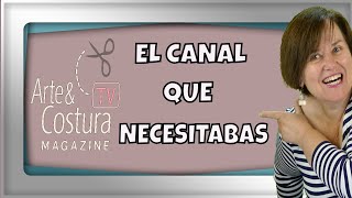 ARTE Y COSTURA MAGAZINE : Documentales-Costura-Ciencia-Tutoriales y más.
