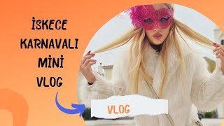 İskeçe Karnavalı Vlog