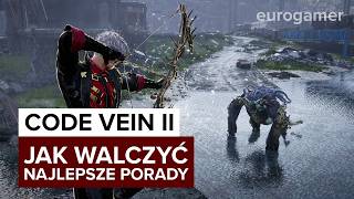 Jak walczyć w Code Vein 2 - najlepsze porady